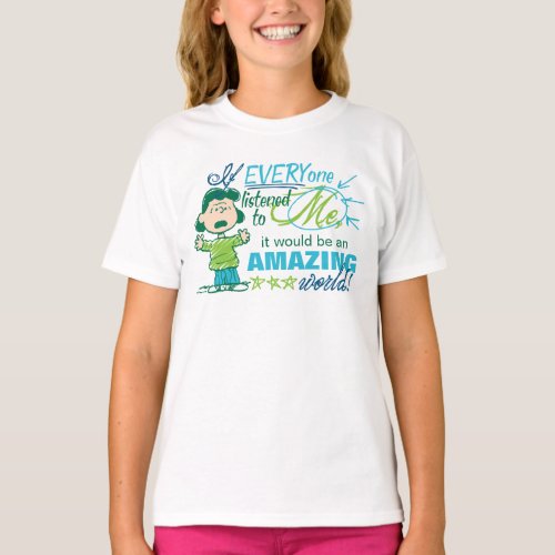 Lucy If Everyone Listened To Me T_Shirt