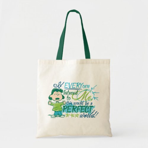 Lucy If Everyone Listened To Me Tote Bag