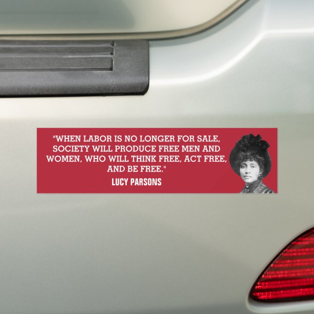 Lucy Parsons Wage Labor Abolition Bumper Sticker (On Car)