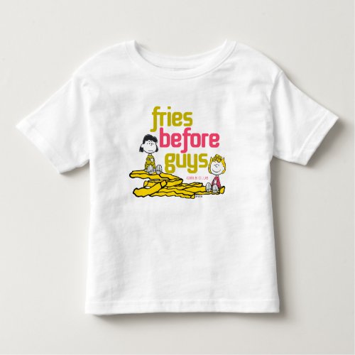 Lucy  Sally _ Fries Before Guys Toddler T_shirt