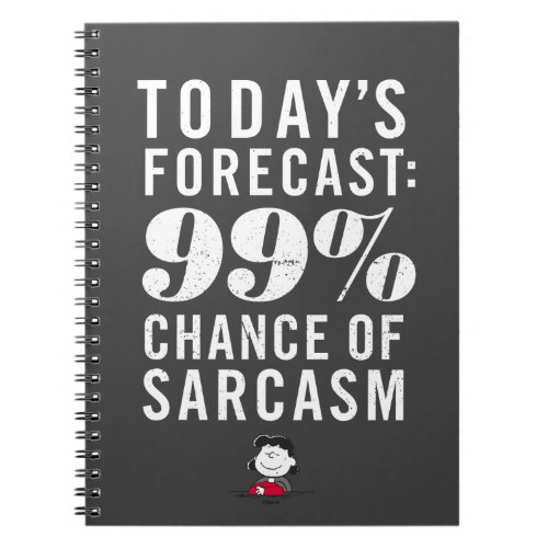 Lucy _ Todays Forecast 99 Chance of Sarcasm Notebook