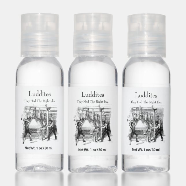 Luddites - They Had The Right Idea Hand Sanitizer (Set)
