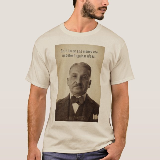 Ludwig von Mises Ideas Shirt (Front)