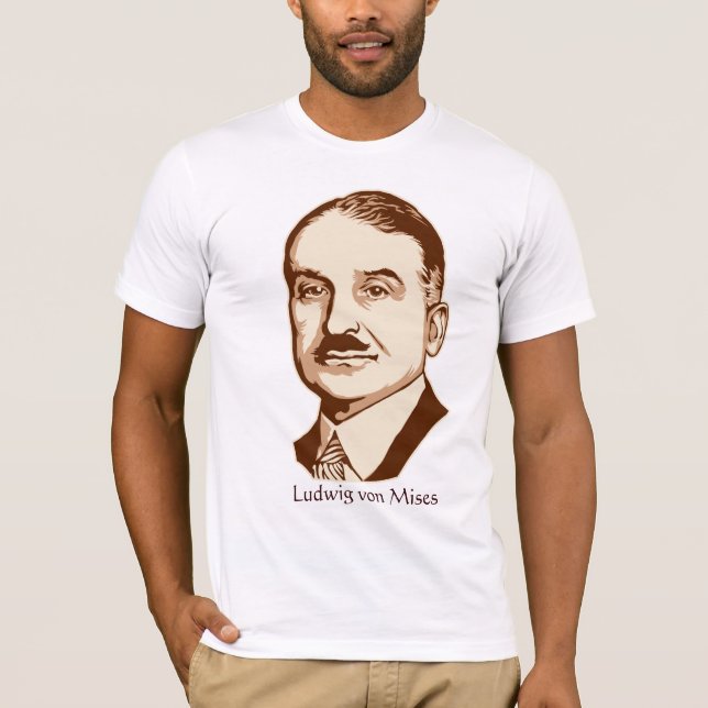 Ludwig von Mises Personalized Quote T-Shirt (Front)