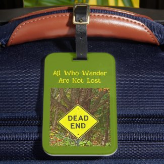 Luggage Tag/ All Who Wander Are Not Lost