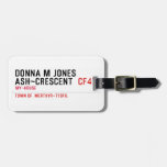 Donna M Jones Ash~Crescent   Luggage Tags