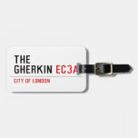 THE GHERKIN  Luggage Tags