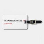 Cheap Designer items   Luggage Tags