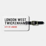 LONDON WEST TWICKENHAM   Luggage Tags