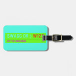 swagg dr:)  Luggage Tags