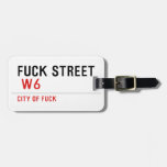 FUCK street   Luggage Tags