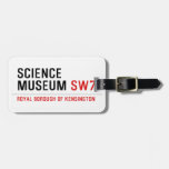science museum  Luggage Tags