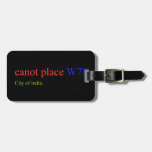 canot place  Luggage Tags