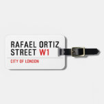 Rafael Ortiz Street  Luggage Tags