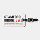 Stamford bridge  Luggage Tags