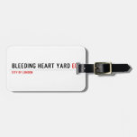 Bleeding heart yard  Luggage Tags