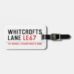 whitcrofts  lane  Luggage Tags