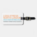 Less-Stress nORTH lONDON  Luggage Tags