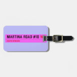 Martina Road #10  Luggage Tags