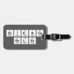 science
 rules  Luggage Tags
