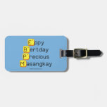 Eppy 
 Bertday
 Precious
 Masangkay  Luggage Tags