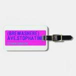 (Brewashere) ave.stophating  Luggage Tags