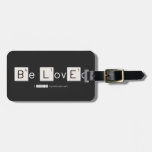 Be LovEd  Luggage Tags