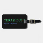 Thrashbush  Luggage Tags