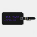  all base  caproek  Luggage Tags