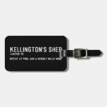 Kellington's shed  Luggage Tags