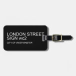 LONDON STREET SIGN  Luggage Tags