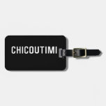 Chicoutimi  Luggage Tags