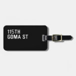 115TH Goma St  Luggage Tags