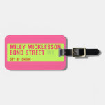 miley micklesson bond street  Luggage Tags