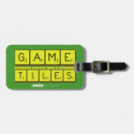 Game
 Letter nomsa luv's andile
 Tiles  Luggage Tags
