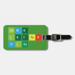Game
 Letter
 Tiles  Luggage Tags