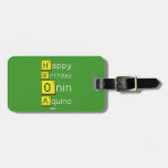 Happy
 Birthday
 Onin
 Aquino  Luggage Tags