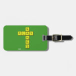       G
 PLAY
       M
       E
       S  Luggage Tags