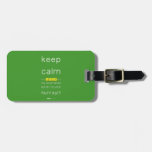 keep
 calm 
 it's JULY,it's
 my boyfriends
 birth month
 hurray!!!  Luggage Tags