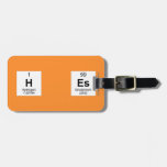 H ES  Luggage Tags