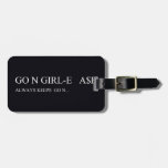 Go N GIRL-E   A$H  Luggage Tags