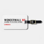 wonderwall  Luggage Tags