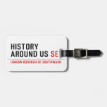 History  Around Us  Luggage Tags