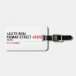 LALITH BHAI KUMAR STREET  Luggage Tags