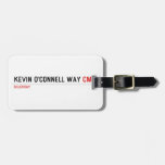 Kevin o'cONNELL WAY  Luggage Tags