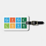 coffee
 lover  Luggage Tags
