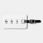 resist  Luggage Tags
