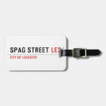 Spag street  Luggage Tags