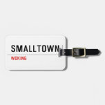 Smalltown  Luggage Tags