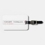 vincent vitaliss  Luggage Tags